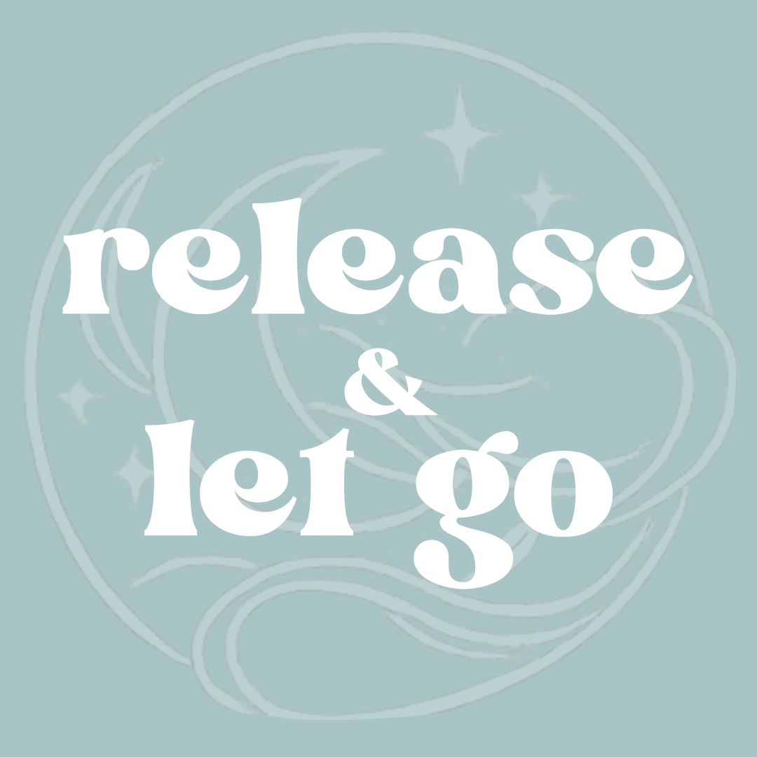 Release & Let Go